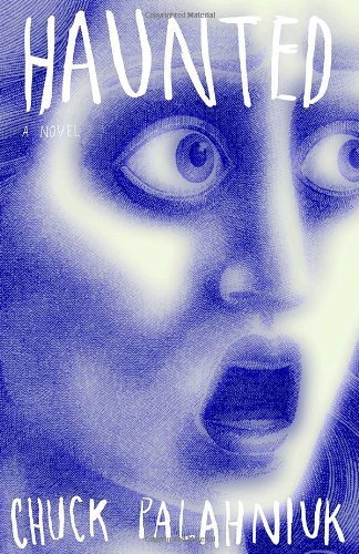 Haunted: A Novel by Palahniuk, Chuck (4/11/2006)