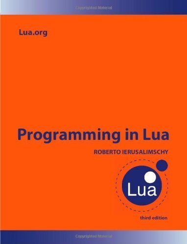 Programming in Lua, Third Edition by Ierusalimschy, Roberto 3rd (third) Edition (1/3/2013)