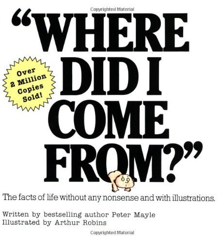 Where Did I Come From? by Peter Mayle 1st (first) assumed Edition (12/1/2000)