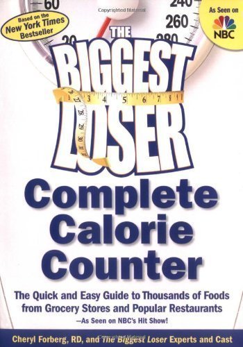 The Biggest Loser Calorie Counter: The Quick and Easy Guide to Thousands of Foods from Grocery Stores and Popular Restaurants--As Seen on NBC's Hit Show! by The Biggest Loser Experts And Cast 1st (first) Edition (10/3/2006)
