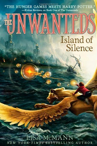 Island of Silence (Unwanteds) by McMann, Lisa (9/4/2012)