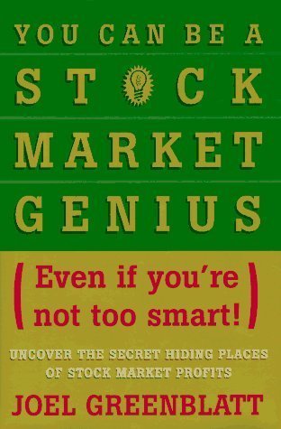 You Can Be a Stock Market Genius Even if You're Not Too Smart: Uncover the Secret Hiding Places of Stock Market Profits by Greenblatt, Joel [Hardcover(1997/3/1)]