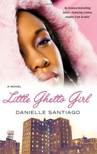Little Ghetto Girl: A Novel by Santiago, Danielle [Paperback(2007/2/6)]