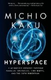 Hyperspace: A Scientific Odyssey Through Parallel Universes, Time Warps, and the 10th Dimens ion by Kaku, Michio [Paperback(1995/2/1)]