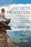 Secrets of Meditation: A Practical Guide to Inner Peace and Personal Transformation by davidji Original Edition (9/4/2012)