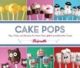 Cake Pops: Tips, Tricks, and Recipes for More Than 40 Irresistible Mini Treats by Bakerella, Dudley, Angie Spi Edition (9/8/2010)