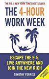 The 4-Hour Work Week: Escape the 9-5, Live Anywhere and Join the New Rich by Ferriss, Timothy [Paperback(2011/1/1)]