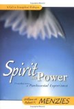 Spirit and Power: Foundations of Pentecostal Experience by Menzies, William W., Menzies, Robert P. [Paperback(2000/7/25)]