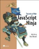 Secrets of the JavaScript Ninja by Resig, John, Bibeault, Bear Pap/Psc Edition (12/28/2012)