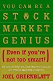 You Can Be a Stock Market Genius Even if You're Not Too Smart: Uncover the Secret Hiding Places of Stock Market Profits by Greenblatt, Joel [Hardcover(1997/3/1)]
