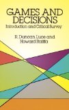 Games and Decisions: Introduction and Critical Survey (Dover Books on Mathematics) by R. Duncan Luce, Howard Raiffa Reprint Edition [Paperback(1989/4/1)]