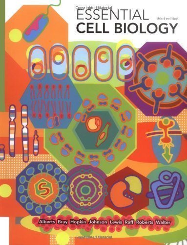 Essential Cell Biology by Alberts, Bruce, Bray, Dennis, Hopkin, Karen, Johnson, Alexan [03 April 2009]