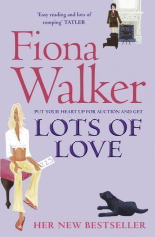 Lots of Love by Walker, Fiona [24 May 2004]