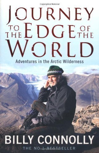 Journey to the Edge of the World by Connolly, Billy [13 May 2010]