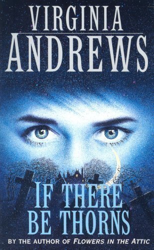 If There Be Thorns (Dollenganger Family 3) by Andrews, Virginia [05 December 2005]