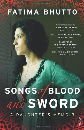 Songs of Blood and Sword by Bhutto, Fatima [07 April 2011]