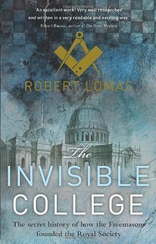 The Invisible College by Lomas, Robert [22 May 2009]