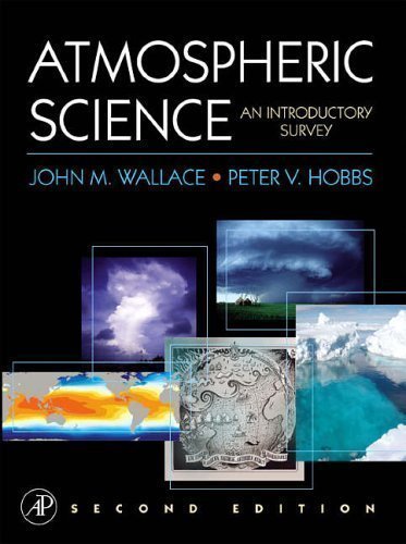 Atmospheric Science: An Introductory Survey (International Geophysics) by Hobbs, Peter V., Wallace, John Michael [24 March 2006]