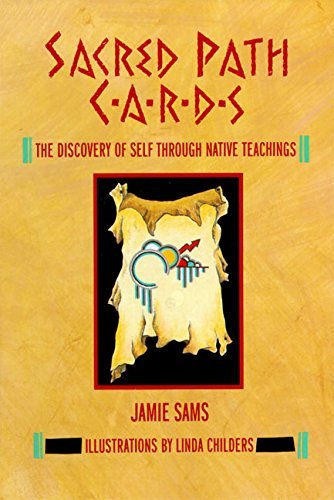 Sacred Path Cards: The Discovery of Self Through Native Teachings by Sams, Jamie [01 September 1991]