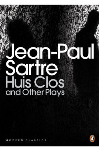Huis Clos and other Plays: "The Respectable Prostitute"; "Lucifer and the Lord"; "Huis Clos" by Sartre, Jean-Paul [31 August 2000]