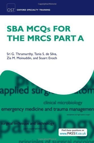 SBA MCQs for the MRCS Part A (Oxford Specialty Training: Revision Texts) by Thrumurthy, Sri G., De Silva, Tania Samantha, Moinuddin, Zia [29 November 2012]