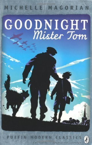 Goodnight Mister Tom (Puffin Modern Classics) by Magorian, Michelle [03 June 2010]