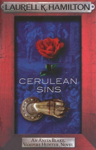 Cerulean Sins (Anita Blake Vampire Hunter 11) by K. Hamilton, Laurell [04 March 2010]