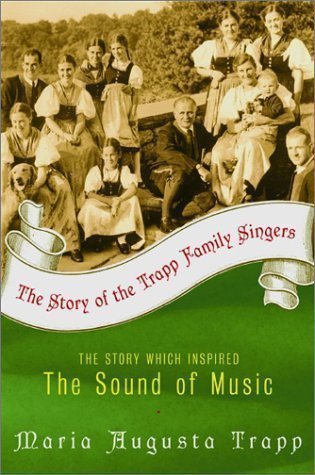 The Story of the Trapp Family Singers by Trapp, Maria Augusta [09 May 2002]