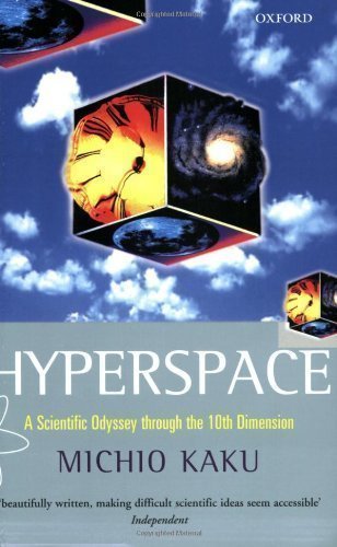 Hyperspace: A Scientific Odyssey through Parallel Universes, Time Warps, and the Tenth Dimension by Kaku, Michio [05 October 1995]