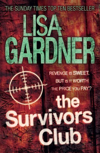 The Survivors Club by Gardner, Lisa [30 August 2012]