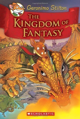 The Kingdom of Fantasy (Geronimo Stilton (Numbered Hardcover)) by Stilton, Geronimo [01 December 2009]