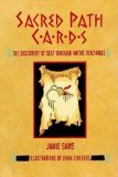 Sacred Path Cards: The Discovery of Self Through Native Teachings by Sams, Jamie [01 September 1991]