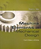 Machine Elements in Mechanical Design SI Version by Mott, Robert L [23 May 2005]