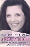 Return to Love: Reflections on the Principles of a Course in Miracles by Williamson, Marianne [01 February 1992]