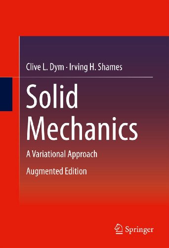 Solid Mechanics: A Variational Approach, Augmented Edition