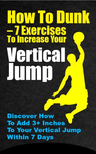 How to Dunk - 7 Ways to Increase Your Vertical Jump