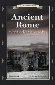 Ancient Rome: How It Affects You Today (An Uncle Eric Book.) by Richard J. Maybury (2004) Paperback