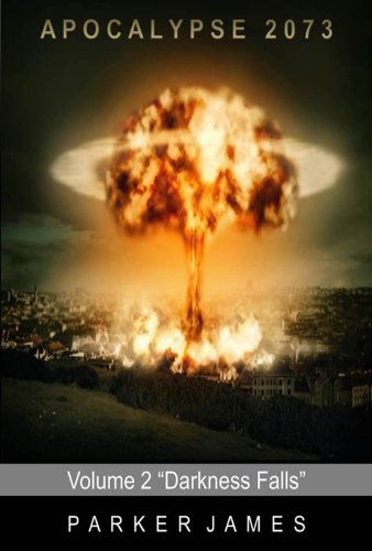 Apocalypse 2073 (Volume 2) "Darkness Falls"