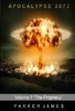 Apocalypse 2073 (Volume 1) "The Prophecy"
