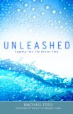 Unleashed Tapping Into The Divine Flow