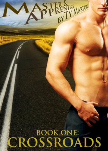 Master & Apprentice, Book One: Crossroads (Gay BDSM Erotica)