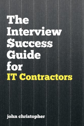 The Interview Success Guide for IT Contractors