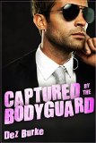 Captured by the Bodyguard (BWWM Interracial Romance)