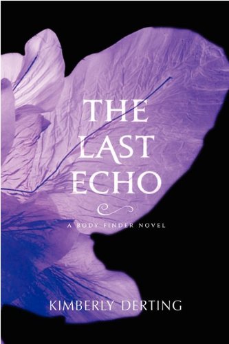 The Last Echo: A Body Finder Novel (Body Finder Novels)