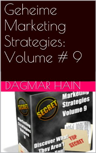 Geheime Marketing Strategies: Volume # 9 (Geheime Marketing Stategien) (German Edition)