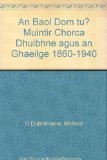 An Baol Dom tu? Muintir Chorca Dhuibhne agus an Ghaeilge 1860-1940