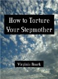 How to Torture Your Stepmother (A Contemporary Romance for real women)