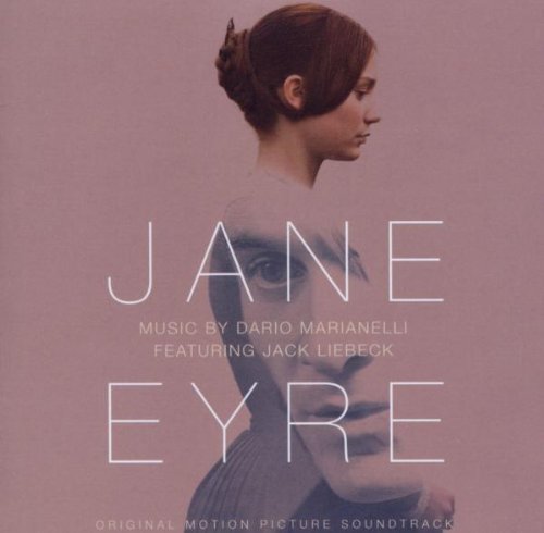 Jane Eyre (Original Motion Picture Soundtrack) by Jack Liebeck [2011] Audio CD
