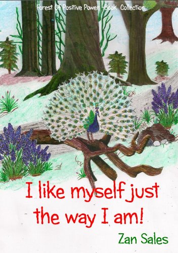 I Like Myself Just The Way I Am (Forest Of Positive Power - Book Collection 1)