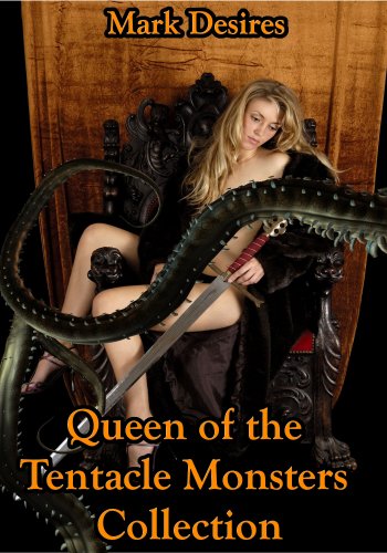 Queen of the Tentacle Monsters Collection (Queen of the Tentacle Monsters (Dickgirl, Futanari, Lesbian, Tentacle Monster Erotica) Book 4)